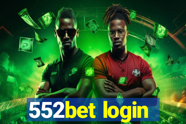 552bet login